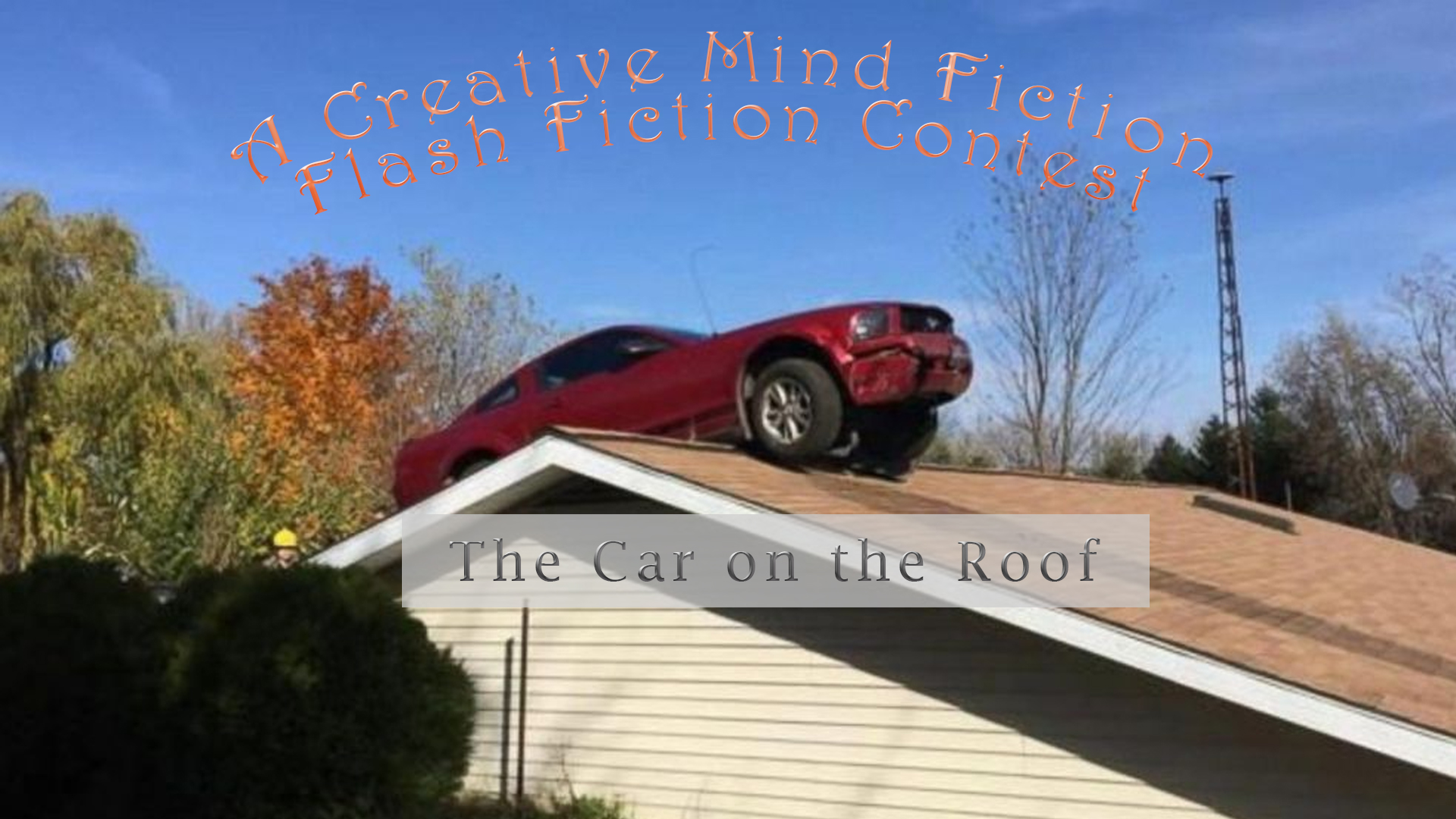 1st Line Writing Prompt “The Car on the Roof”